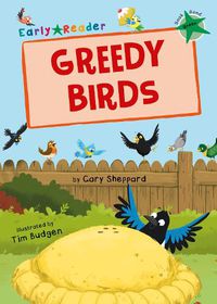 Cover image for Greedy Birds: (Green Early Reader)