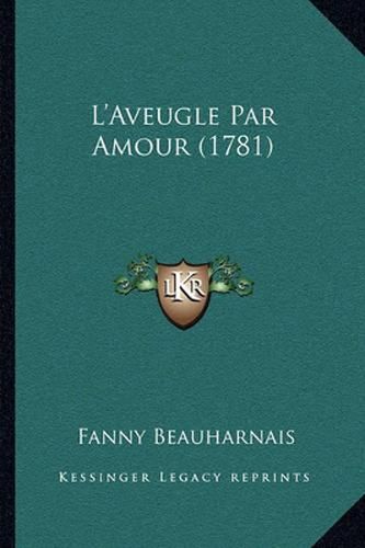 Cover image for L'Aveugle Par Amour (1781)