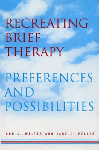 Recreating Brief Therapy Preferences and Possibilities