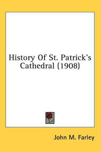 Cover image for History of St. Patrick's Cathedral (1908)