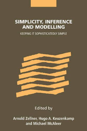 Cover image for Simplicity, Inference and Modelling: Keeping it Sophisticatedly Simple