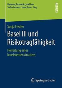 Cover image for Basel III und Risikotragfahigkeit: Herleitung eines konsistenten Ansatzes