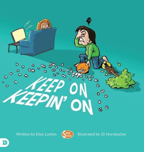 Cover image for Keep On Keepin' On: Helping Kids to Never Give Up!