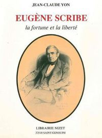 Cover image for Eugene Scribe, La Fortune Et La Liberte