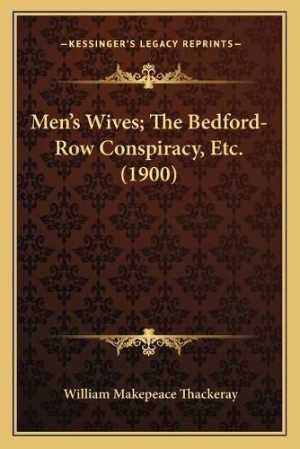 Men's Wives; The Bedford-Row Conspiracy, Etc. (1900)