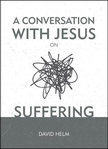 A Conversation With Jesus... on Suffering