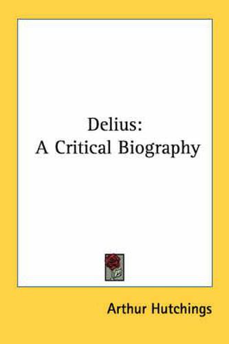 Cover image for Delius: A Critical Biography