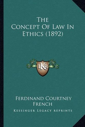 Cover image for The Concept of Law in Ethics (1892)