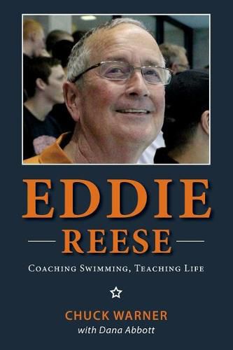 Cover image for Eddie Reese: Coaching Swimming, Teaching Life