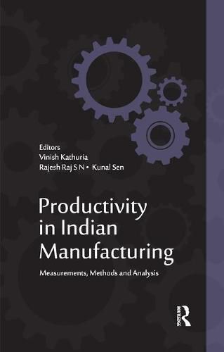 Cover image for Productivity in Indian Manufacturing: Measurements, Methods and Analysis