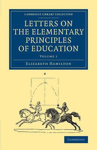 Cover image for Letters on the Elementary Principles of Education: Volume 1