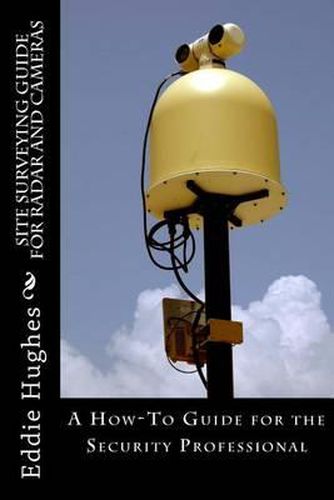 Cover image for Site Surveying Guide for Radar and Cameras: A How-To Guide for the Security Professional