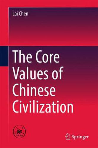 Cover image for The Core Values of Chinese Civilization