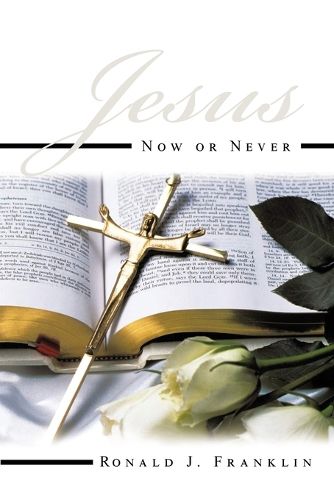 Cover image for Jesus Now or Never