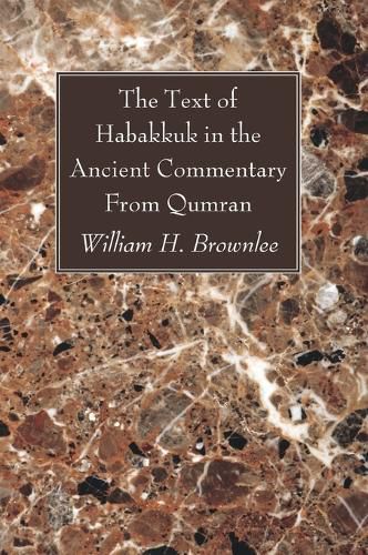 Cover image for The Text of Habakkuk in the Ancient Commentary From Qumran