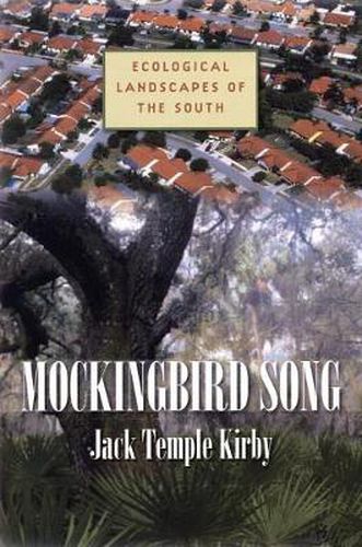 Cover image for Mockingbird Song: Ecological Landscapes of the South