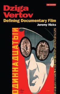 Cover image for Dziga Vertov: Defining Documentary Film