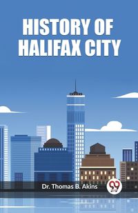 Cover image for History of Halifax City