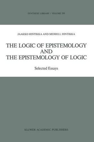 The Logic of Epistemology and the Epistemology of Logic: Selected Essays