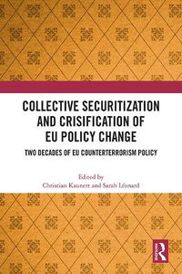 Cover image for Collective Securitization and Crisification of EU Policy Change