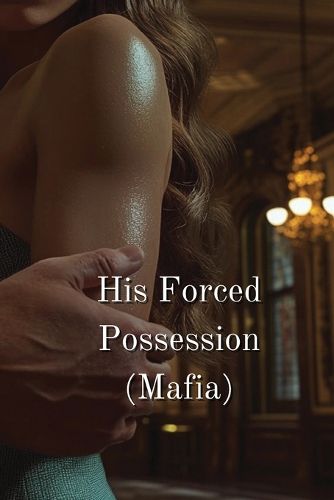 Cover image for His Forced Possession