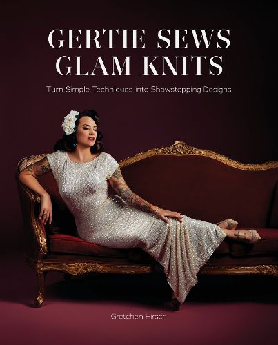 Cover image for Gertie Sews Glam Knits
