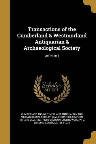Cover image for Transactions of the Cumberland & Westmorland Antiquarian & Archaeological Society; vol 14 no 1