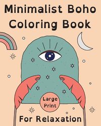 Cover image for Minimalist Boho Coloring Book for Relaxation