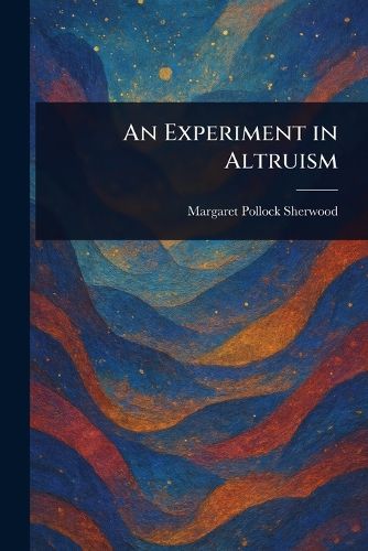 Cover image for An Experiment in Altruism