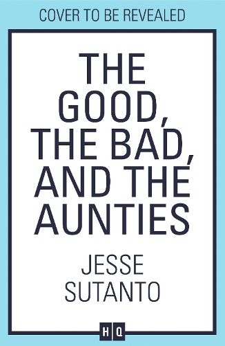 The Good, the Bad, and the Aunties