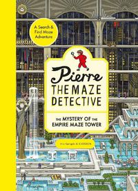 Cover image for Pierre the Maze Detective: The Mystery of the Empire Maze Tower