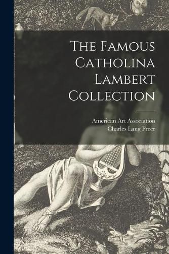 Cover image for The Famous Catholina Lambert Collection