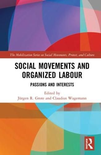 Cover image for Social Movements and Organized Labour: Passions and Interests