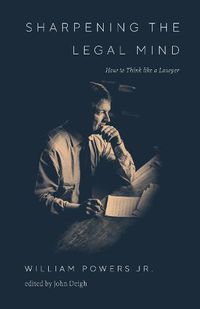 Cover image for Sharpening the Legal Mind: How to Think Like a Lawyer