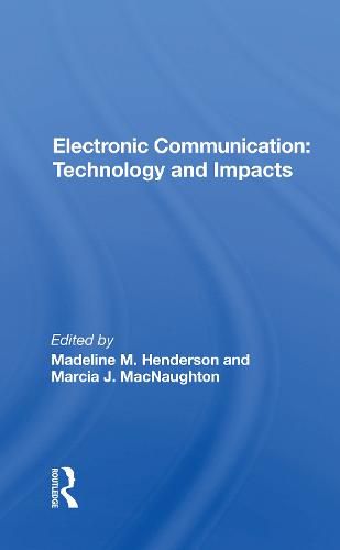 Cover image for Electronic Communication: Technology and Impacts: Technology And Impacts