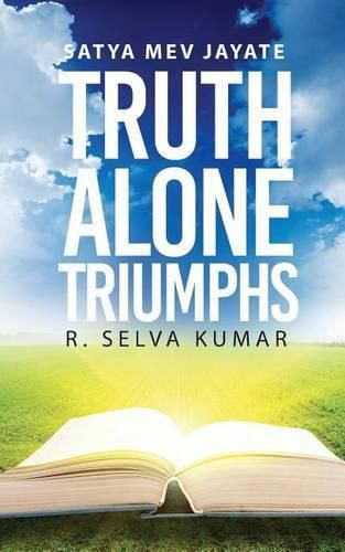 Cover image for Truth Alone Triumphs: Satya Mev Jayate