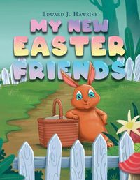 Cover image for My New Easter Friends