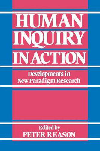 Cover image for Human Inquiry in Action: Developments in New Paradigm Research