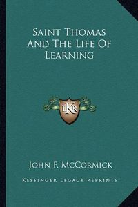 Cover image for Saint Thomas and the Life of Learning