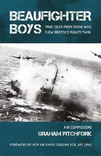 Cover image for Beaufighter Boys: True Tales from those who flew Bristol's Mighty Twin