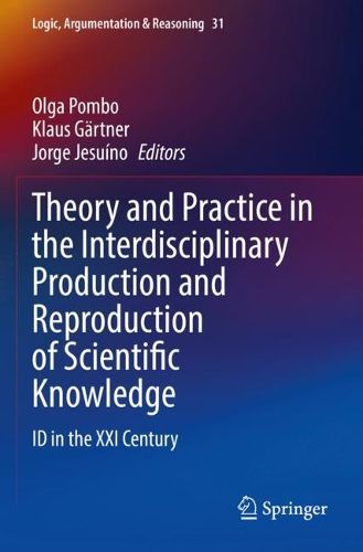 Cover image for Theory and Practice in the Interdisciplinary Production and Reproduction of Scientific Knowledge