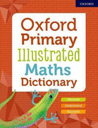 Cover image for Oxford Primary Illustrated Maths Dictionary