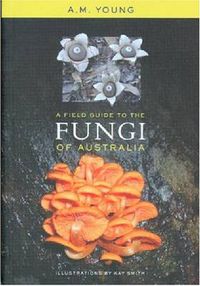 Cover image for A Field Guide to the Fungi of Australia