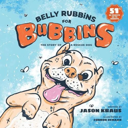 Cover image for Belly Rubbins For Bubbins: The Story of a Rescue Dog