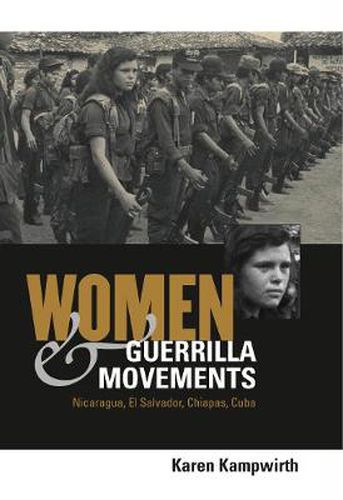 Cover image for Women and Guerrilla Movements: Nicaragua, El Salvador, Chiapas, Cuba