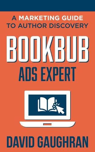 Cover image for BookBub Ads Expert: A Marketing Guide To Author Discovery