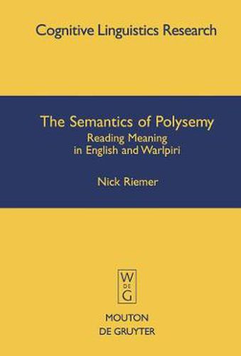 Cover image for The Semantics of Polysemy: Reading Meaning in English and Warlpiri