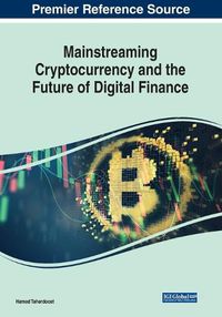 Cover image for Mainstreaming Cryptocurrency and the Future of Digital Finance