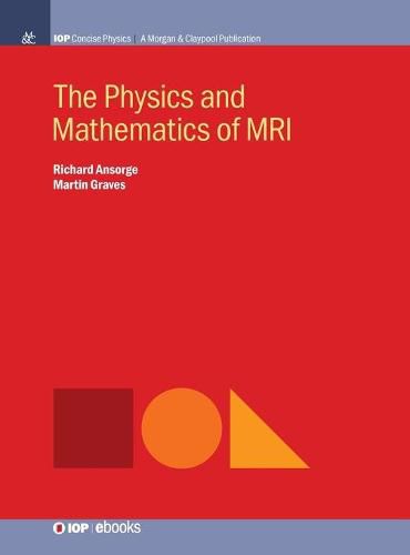 Cover image for The Physics and Mathematics of MRI