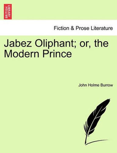 Cover image for Jabez Oliphant; Or, the Modern Prince